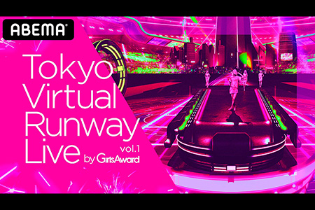 TokyoVirtualRunwayLivebyGirlsAward